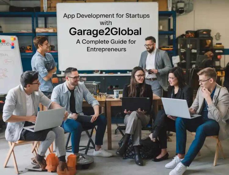 App Development for Startups with Garage2Global